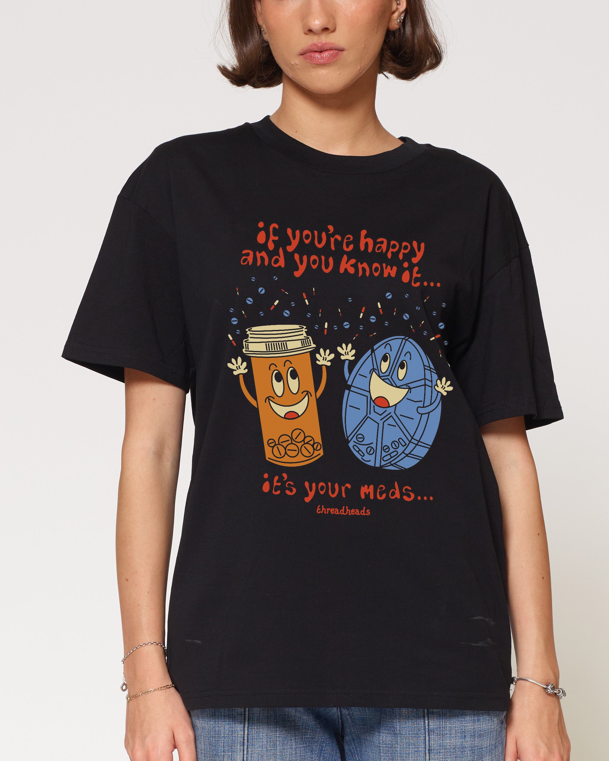 It's Your Meds T-Shirt