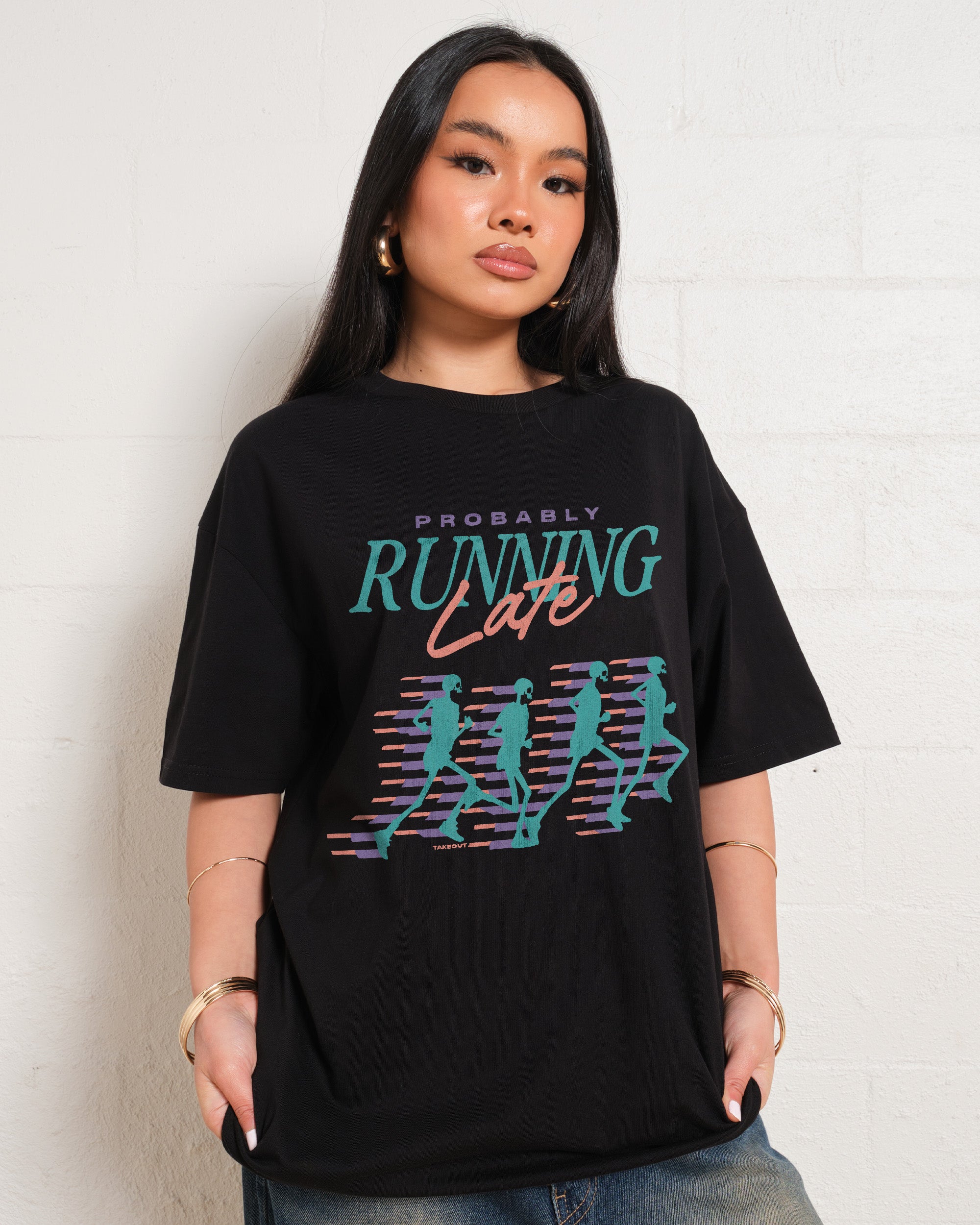Probably Running Late T-Shirt Australia Online