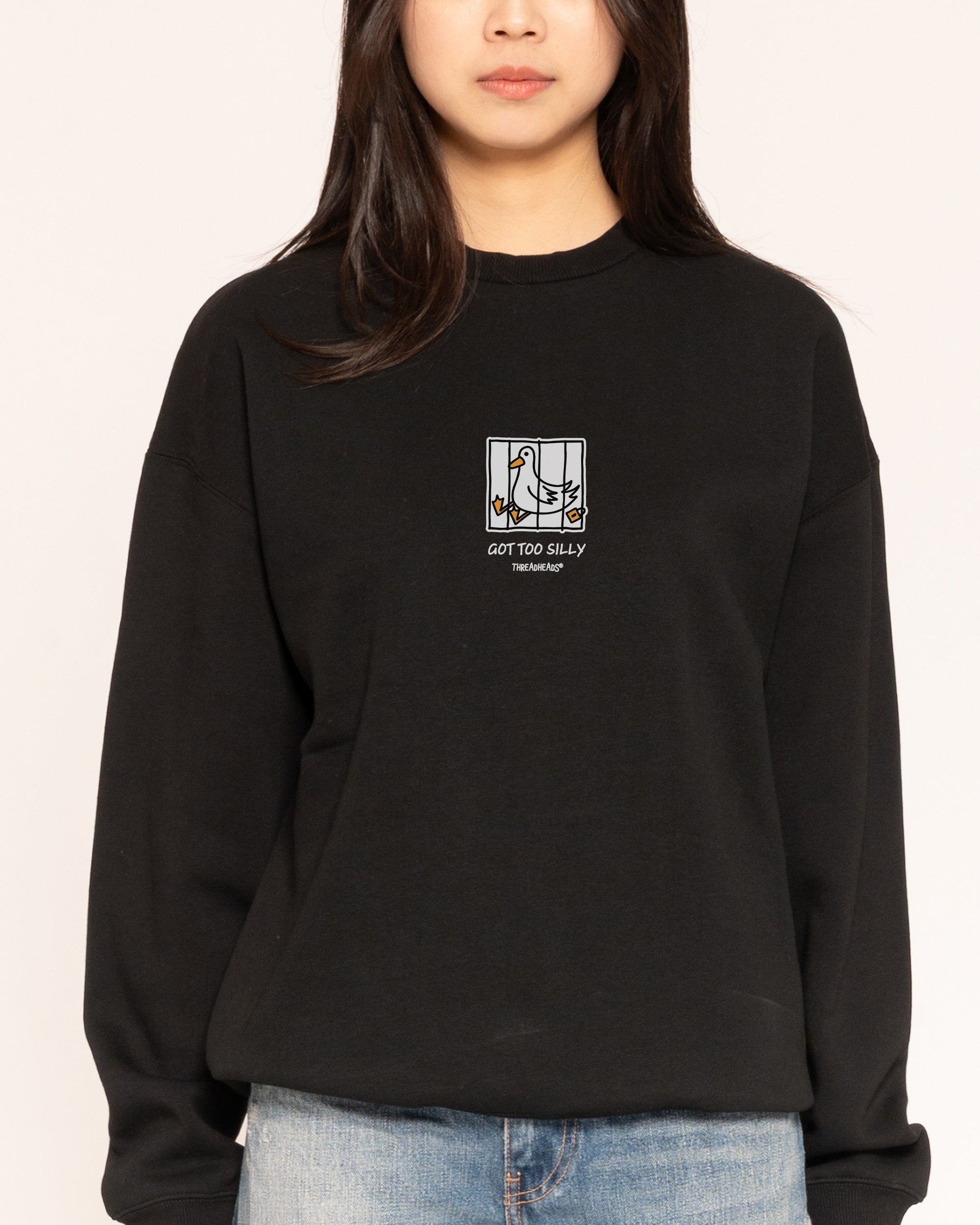 Got too Silly Black Sweatshirt