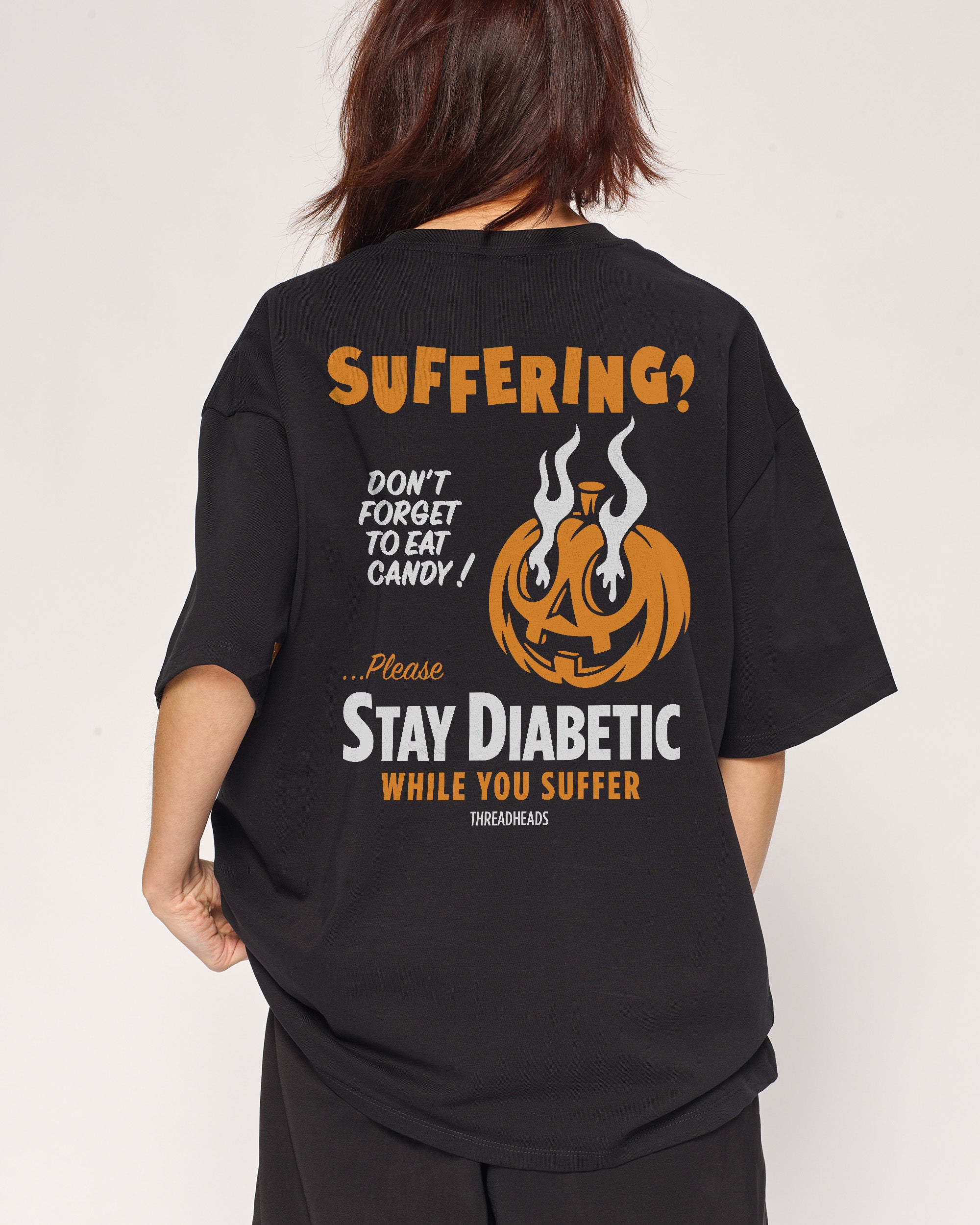 Stay Diabetic While You Suffer Oversized Tee Australia