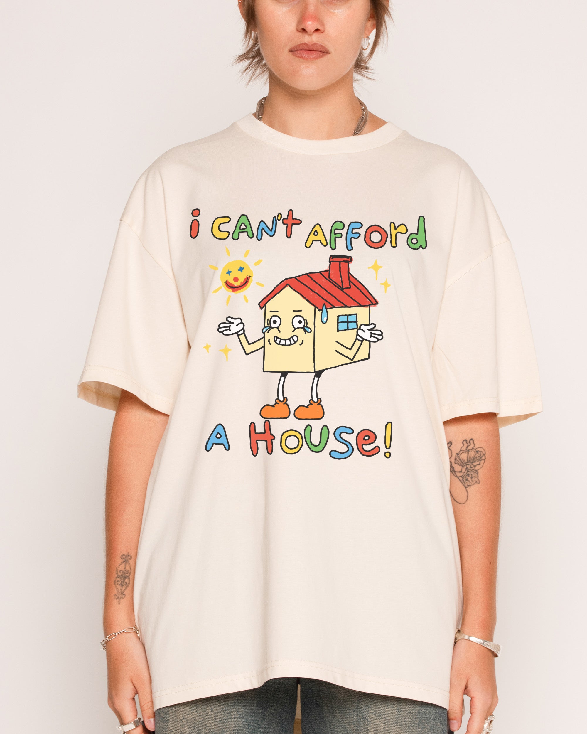 I Can't Afford a House T-Shirt – view 5