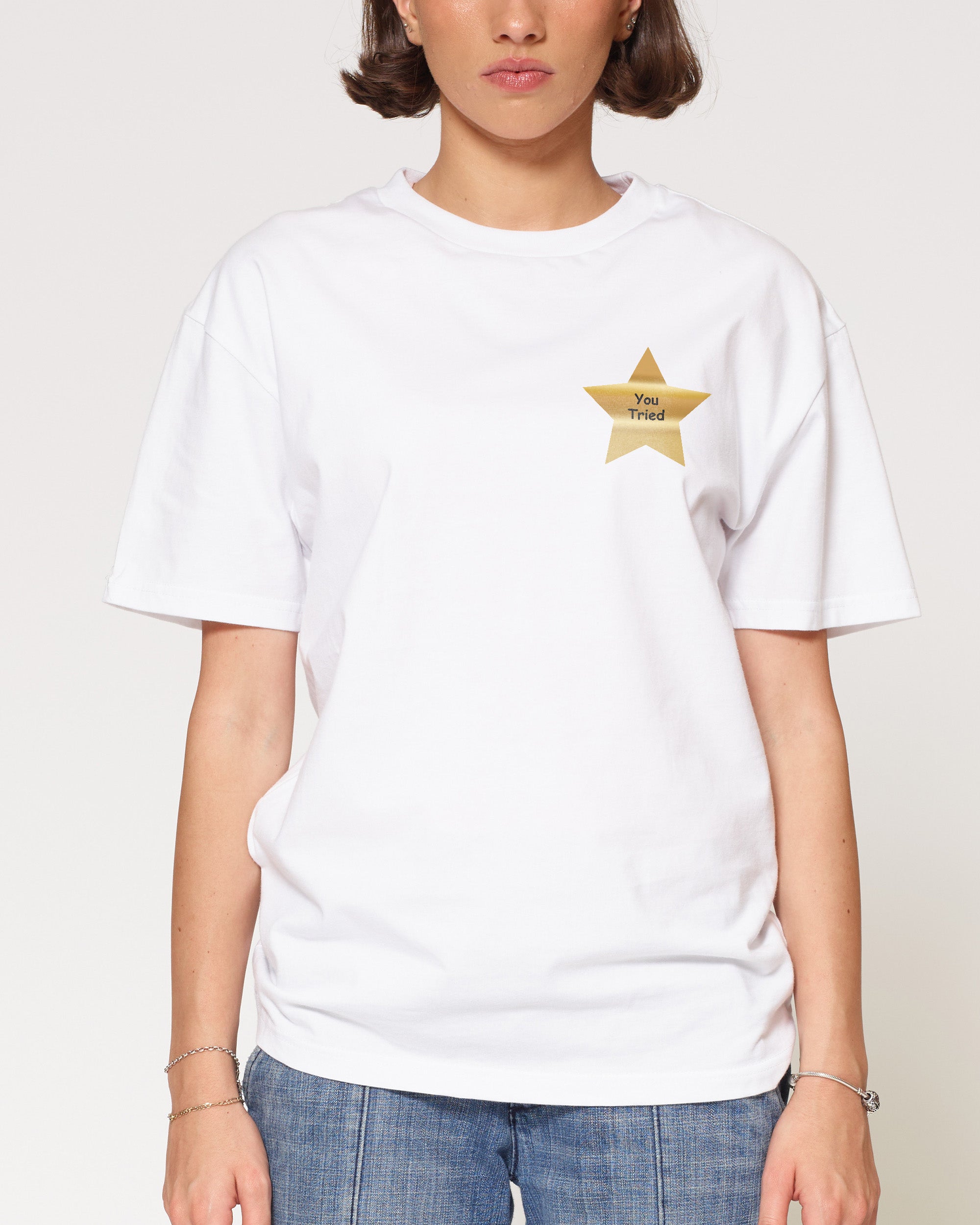 You Tried White T-Shirt