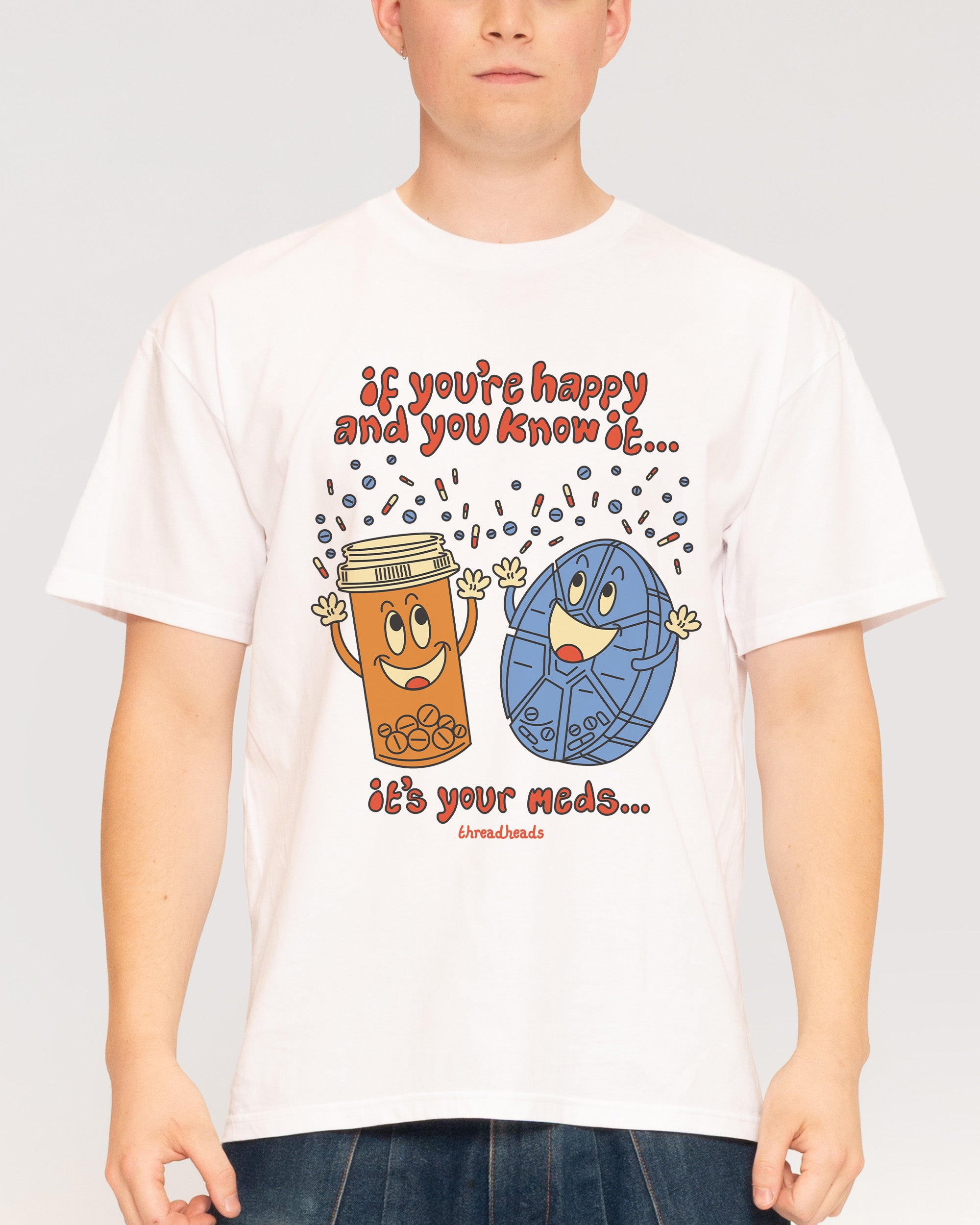 It's Your Meds T-Shirt