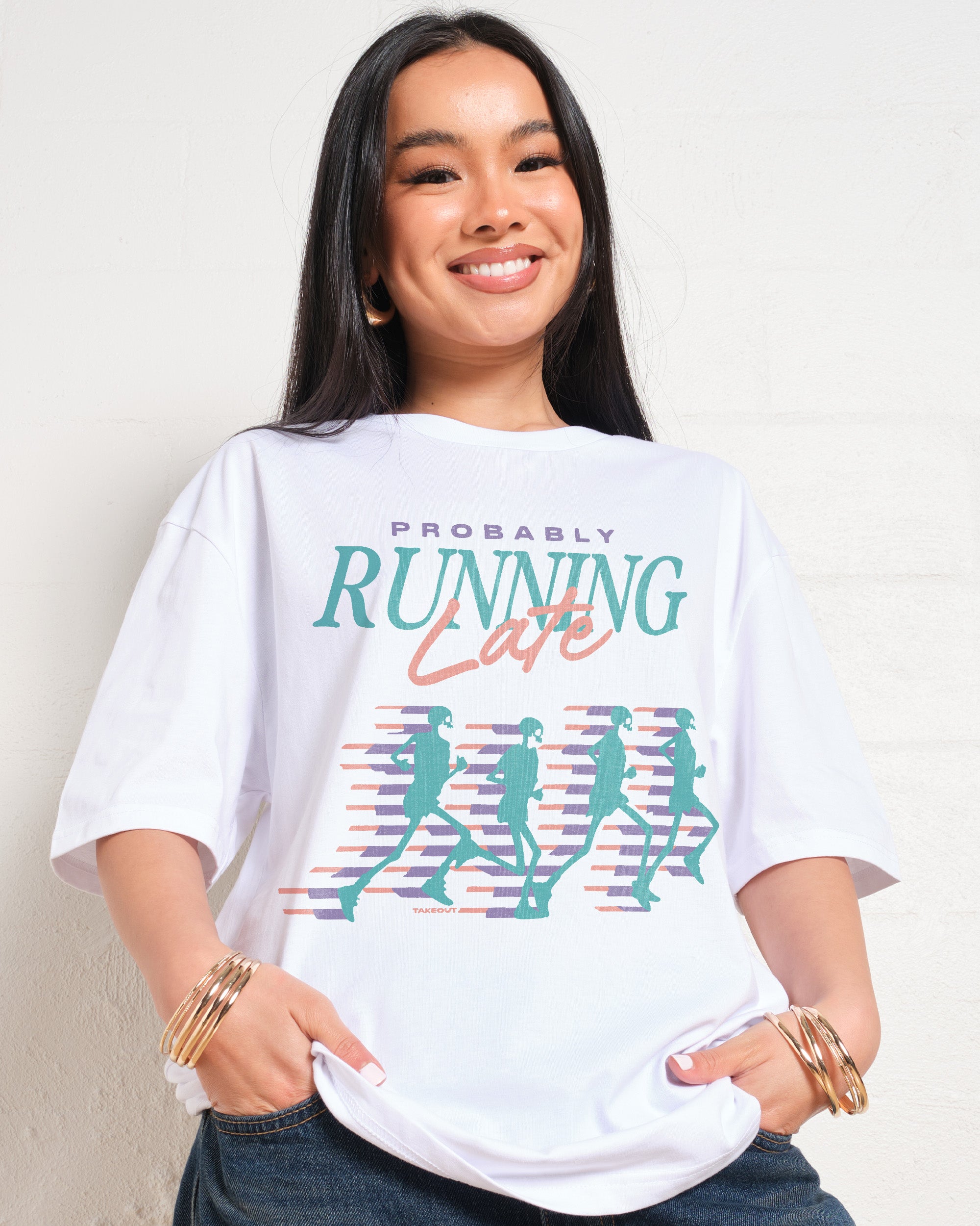 Probably Running Late T-Shirt Australia Online