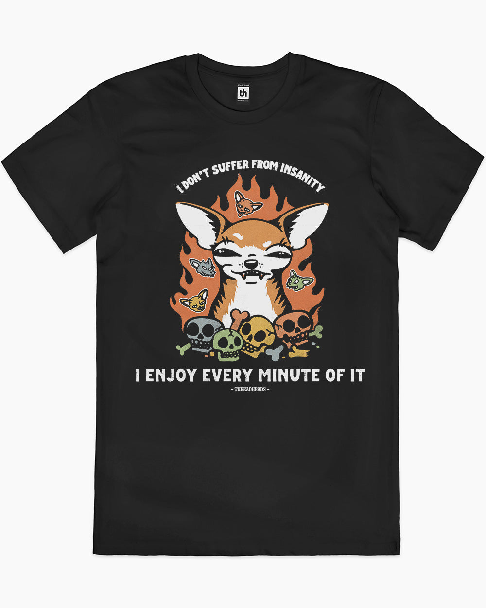 I Don't Suffer From Insanity T-Shirt Australia Online