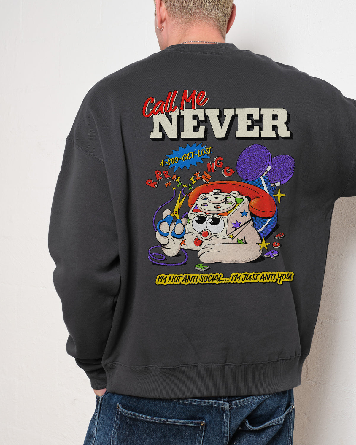 Call Me Never Sweatshirt Threadheads Australia Online