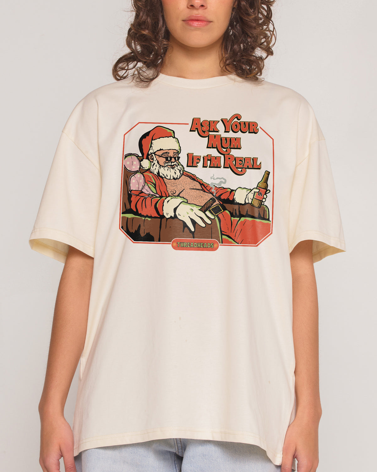 Ask Your Mum If I'm Real T-Shirt Threadheads Australia Online