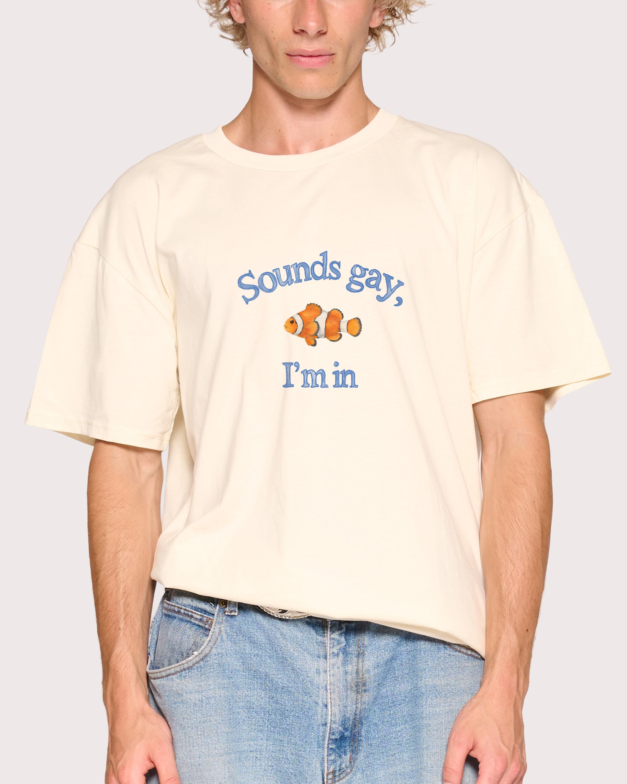 Sounds Gay, I'm In Natural T-Shirt