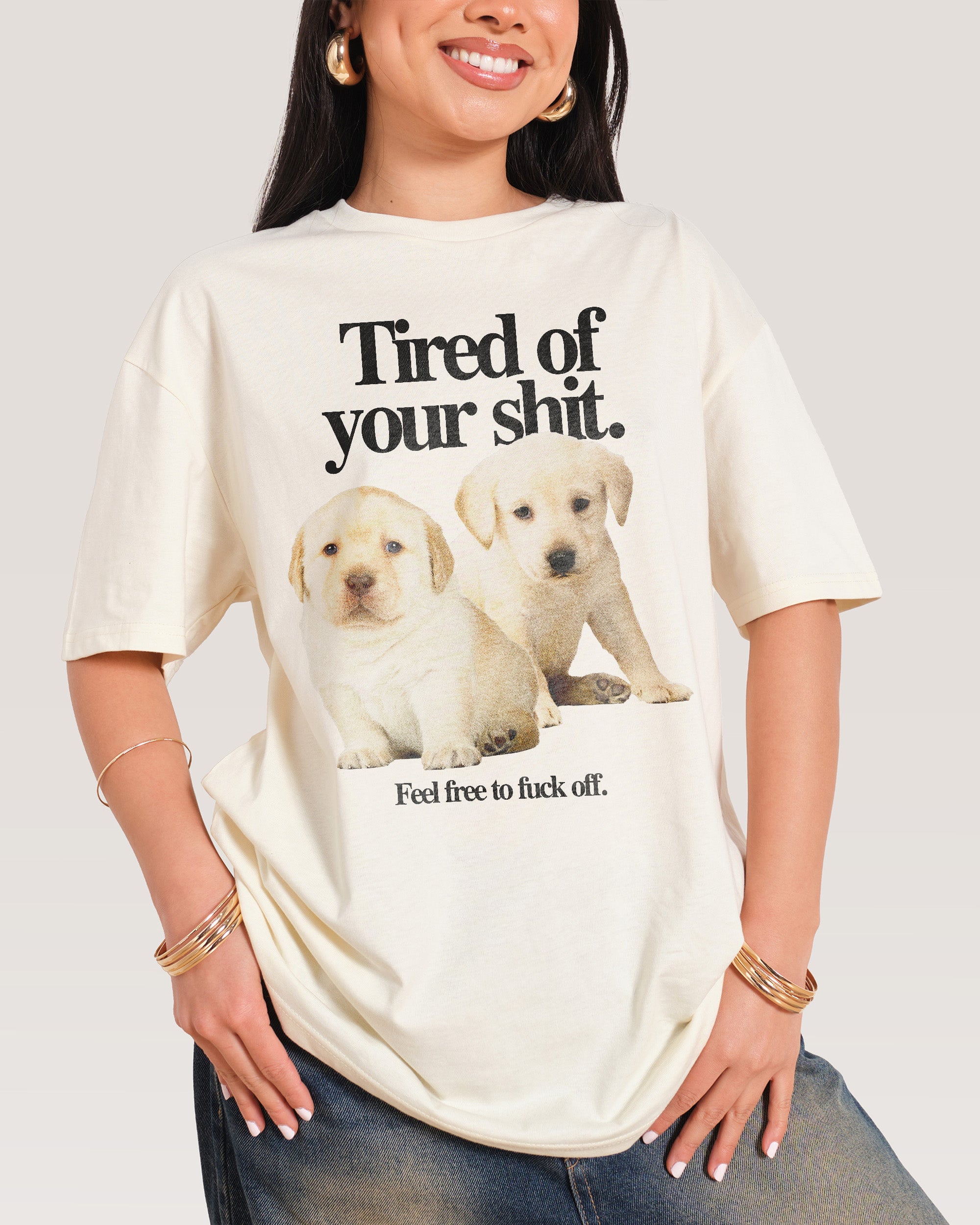 Tired of Your Shit T-Shirt Australia