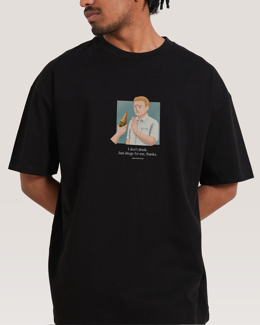 I Don't Drink T-Shirt