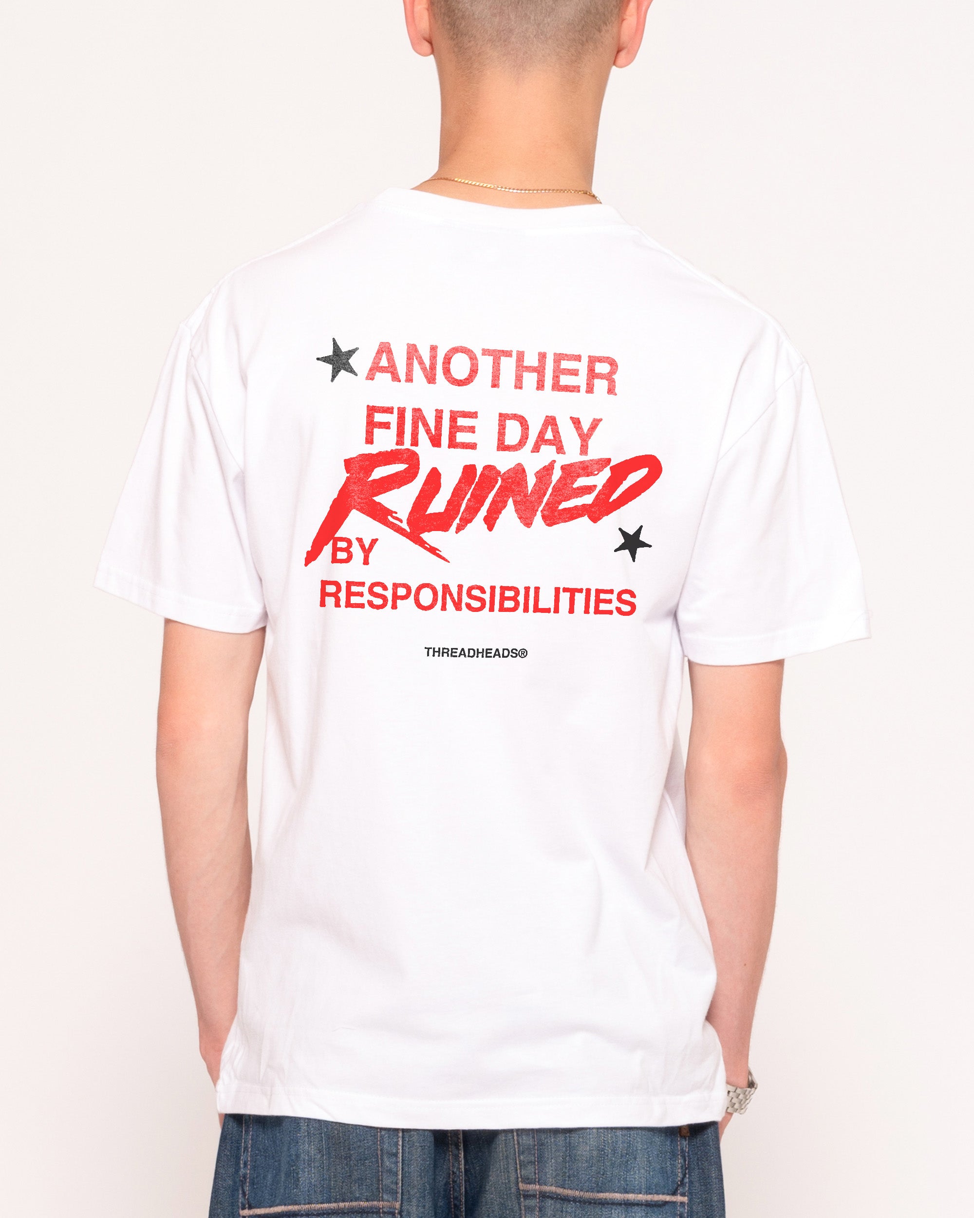 Another Fine Day Ruined White T-Shirt