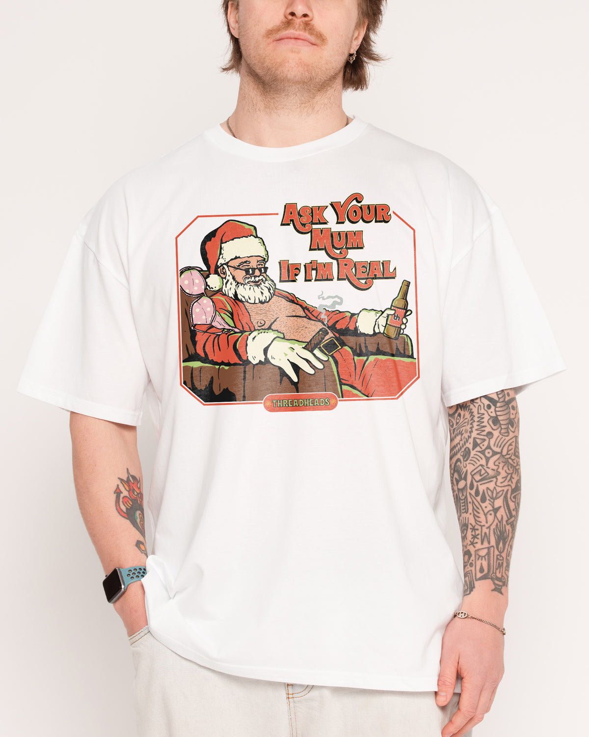 Ask Your Mum If I'm Real T-Shirt Threadheads Australia Online