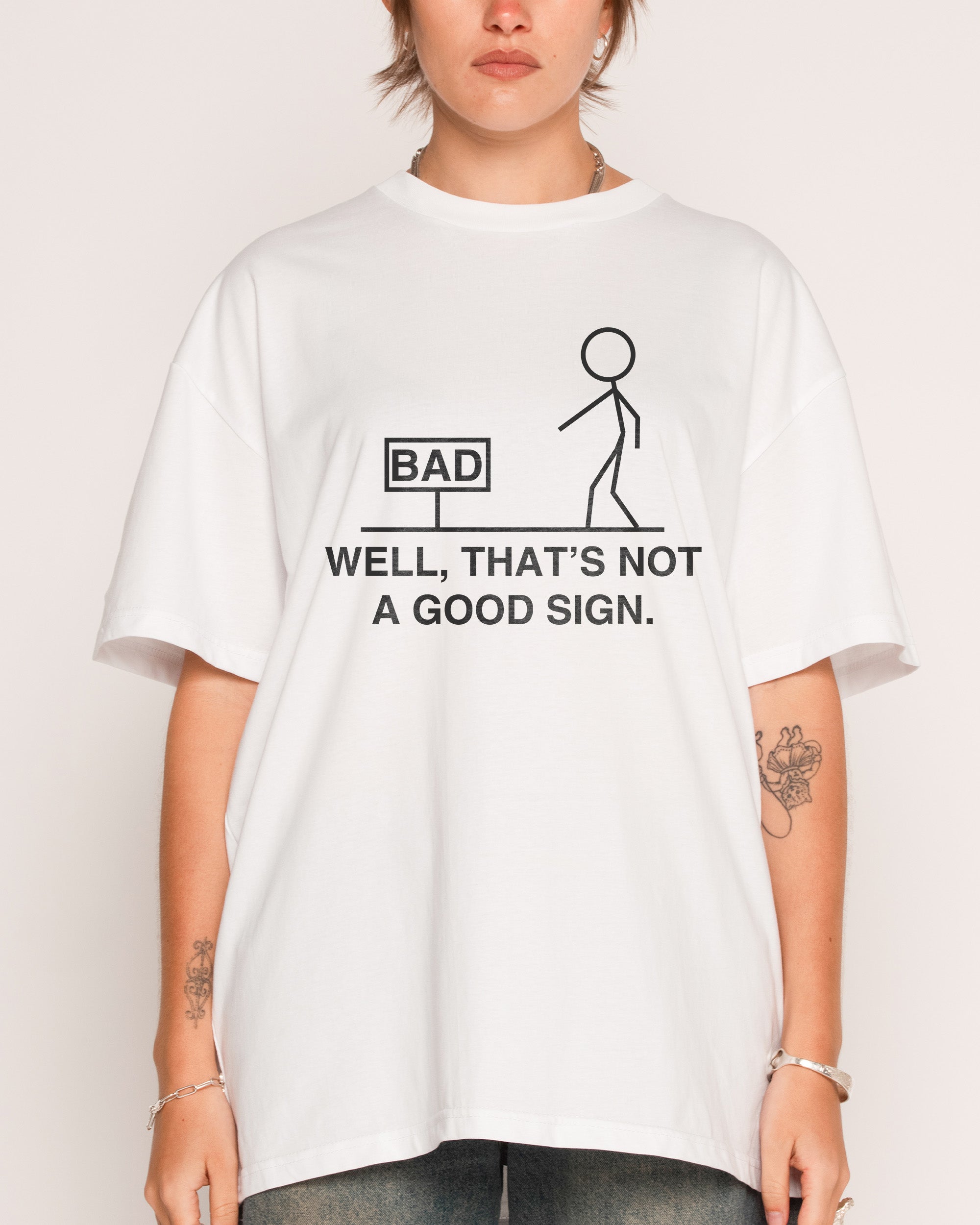 Not a Good Sign T-Shirt – view 3