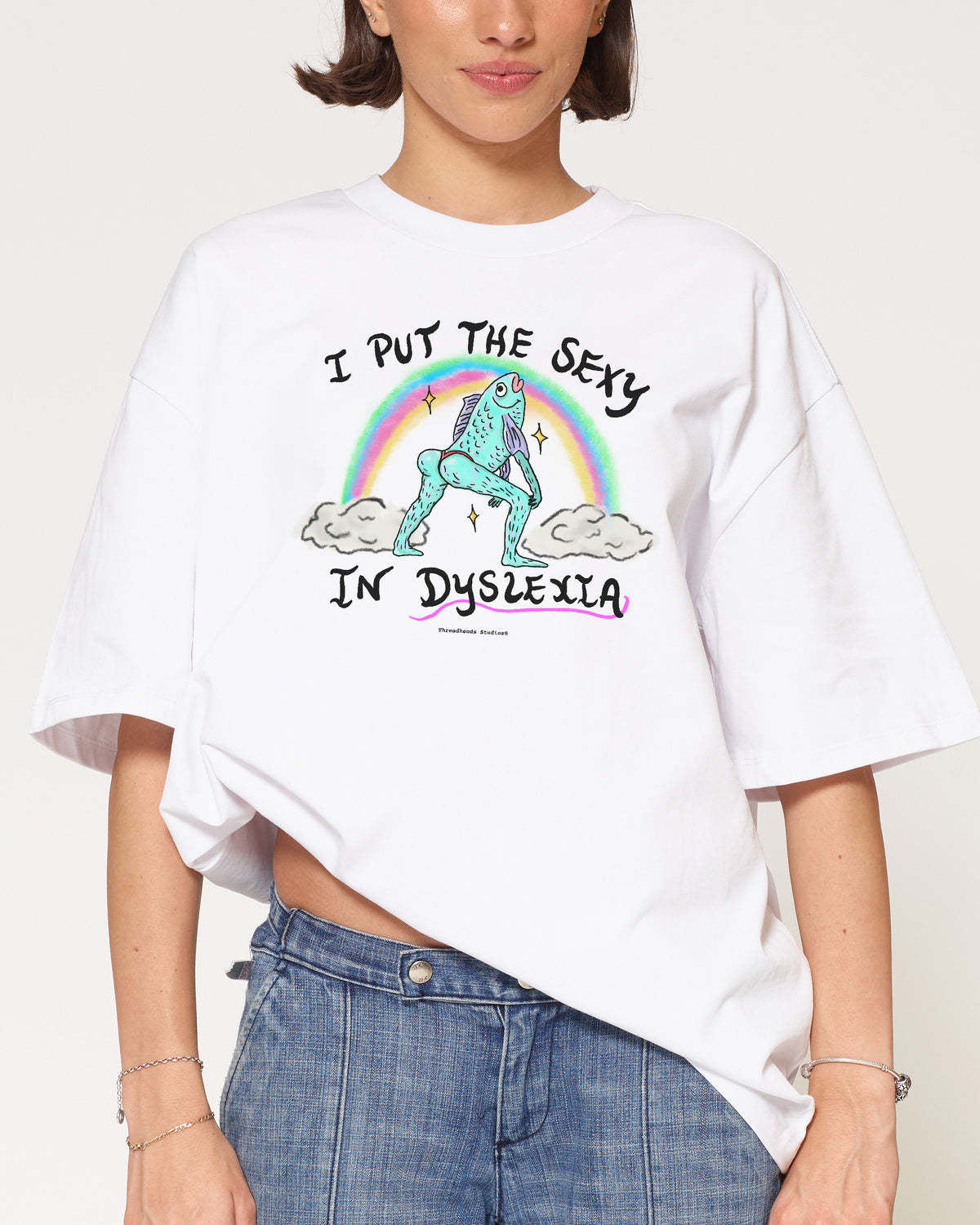 I Put the Sexy in Dyslexia White Oversized Tee